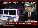 9 İlde Kck Operasyonu