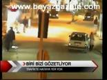 Biri Bizi Gözetliyor
