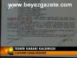 Tedbir Kararı Kaldırıldı