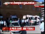 Akrep Devrildi: 4 Polis Şehit