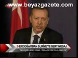 Erdoğan'dan Suriye'ye Sert Mesaj