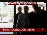 İhale Yolsuzluğu İddiası