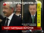 Vakıf Tartışması Büyüyor