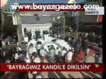 Bayrağımız Kandil'e Dikilsin