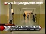 Başkent'te Zili Çalmayan Okul