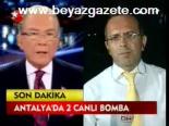 Antalya'da 2 Canlı Bomba