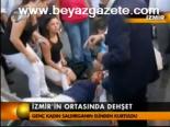 İzmir'in Ortasında Dehşet