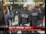 Adliye Önünde Savaş!