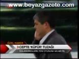 Cepte Küfür Tuzağı