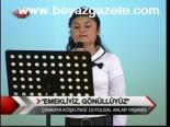 Emekliyiz Gönüllüyüz