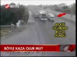 Böyle Kaza Olur Mu?