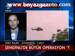 Şemdinli'de Büyük Operasyon