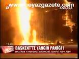 Başkent'te Yangın Paniği!
