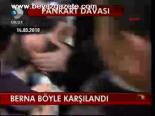 Berna Böyle Karşılandı
