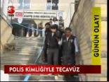 Polis Kimliğiyle Tecaviz