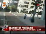 Tramvayda Panik Anı!
