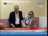 Başbakan'ın Annesi Vefat Etti