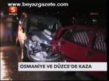 Osmaniye Ve Düzce'de Kaza