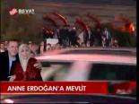 Anne Erdoğan'a Mevlit