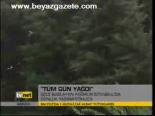 Tüm Gün Yağdı