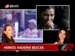 Herkes Haddini Bilecek