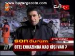 Otel Enkazında Kaç Kişi Var?