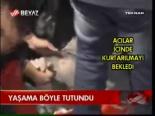 Yaşama Böyle Tutundu