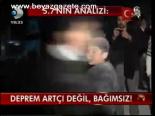 Deprem Artçı Değil, Bağımsız,