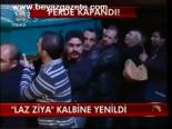 Laz Ziya Kalbine Yenildi