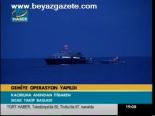 Gemiye Operasyon Yapıldı