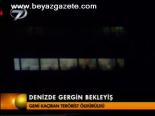 Denizde Gergin Bekleyiş