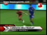 Arena'da Milli Rezalet