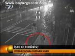 İşte O Terörist