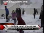 Erciş'te Hayat Zorlaşıyor