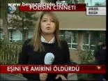Eşini Ve Amirini Öldürdü