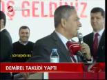 Demirel Taklidi Yaptı