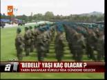 Bedelli Yaşı Kaç Olacak?