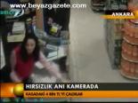 Hırsızlık Anı Kamerada