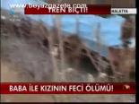 Baba İle Kızının Feci Ölümü