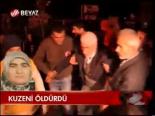 Kuzeni Öldürdü