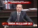 Erdoğan, Uslu'ya Sahip Çıktı