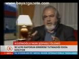 Kozinoğlu'nun Şüpheli Ölümü