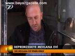Depremzedeye Mevlana Evi