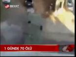 1 Günde 70 Ölü