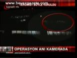 Operasyon Anı Kamerada