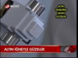 Altın İğneyle Güzellik