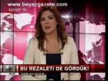 Bu Rezaleti De Gördük!