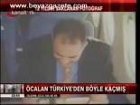Öcalan Türkiye'den Böyle Kaçmış