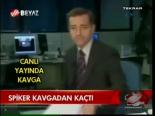 Spiker Kavgadan Kaçtı