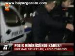 Polis Minibüsünde Kabus!